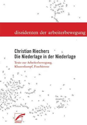 Beispielbild fr Die Niederlage in der Niederlage: Texte zur Arbeiterbewegung, Klassenkampf, Faschismus in Italien zum Verkauf von Antiquarius / Antiquariat Hackelbusch