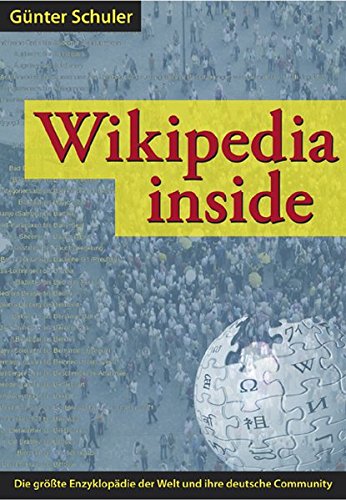 9783897714632: Wikipedia inside: Die Online-Enzyklopdie und ihre Community