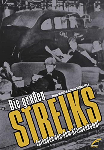 Die großen Streiks: Episoden aus dem Klassenkampf - Helge Döhring