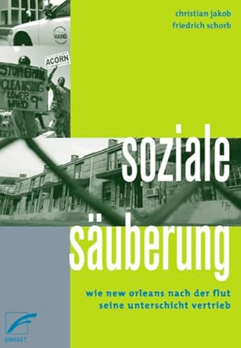 Beispielbild fr Soziale Suberung: Wie New Orleans nach der Flut seine Unterschicht vertrieb zum Verkauf von medimops