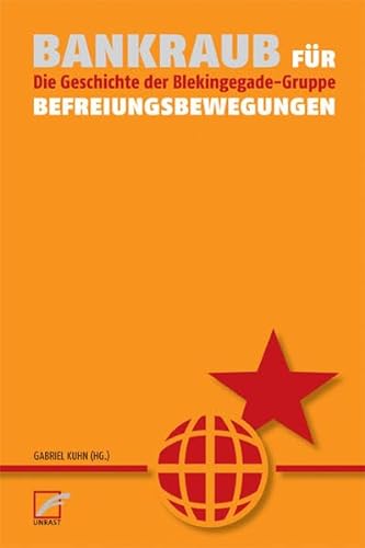 Bankraub für Befreiungsbewegungen : Die Geschichte der Blekingegade-Gruppe - Klaus Viehmann