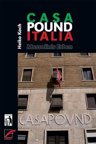 Casa Pound Italia - Mussolinis Erben