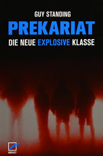 Imagen de archivo de Prekariat: Die neue explosive Klasse a la venta por medimops