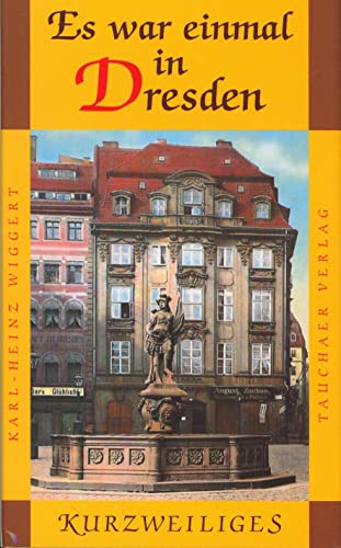Beispielbild fr Es war einmal in Dresden. zum Verkauf von Buchhandlung & Antiquariat Rother