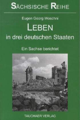 9783897722156: Woschni, E: Leben in drei deutschen Staaten