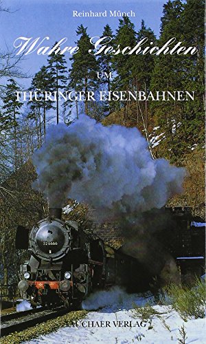 9783897722385: Wahre Geschichten um Thringer Eisenbahnen