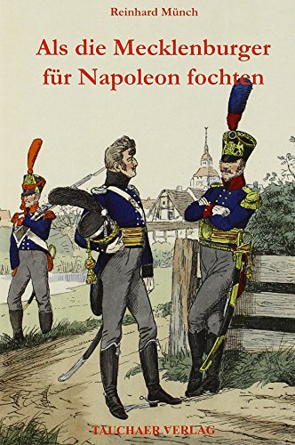 Beispielbild fr Als die Mecklenburger fr Napoleon fochten zum Verkauf von medimops