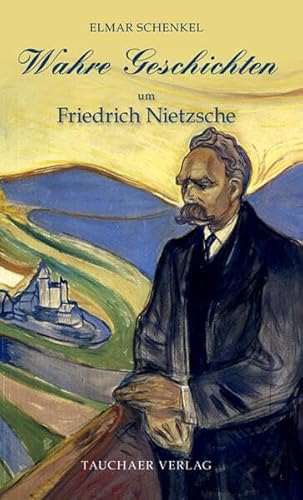 Beispielbild fr Wahre Geschichten um Friedrich Nietzsche zum Verkauf von Blackwell's