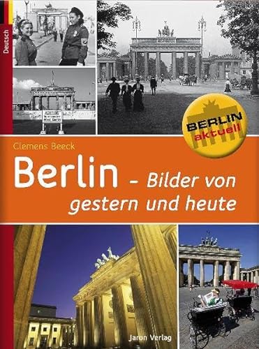 Imagen de archivo de Berlin - Bilder von gestern und heute a la venta por medimops