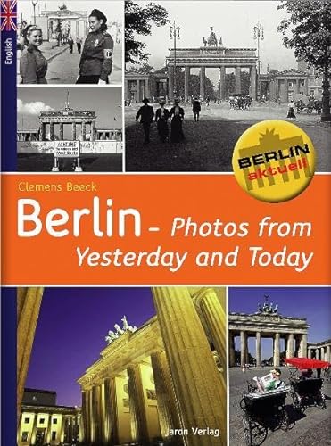 Imagen de archivo de Berlin - Photos of Yesterday and Today a la venta por Goldstone Books