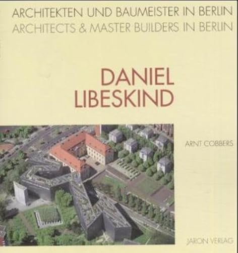 Imagen de archivo de Daniel Libeskind. Architekten und Baumeister in Berlin a la venta por medimops