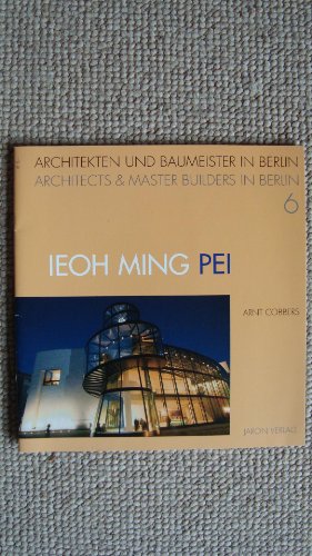 Imagen de archivo de Ieoh Ming Pei. Architekten und Baumeister in Berlin a la venta por medimops