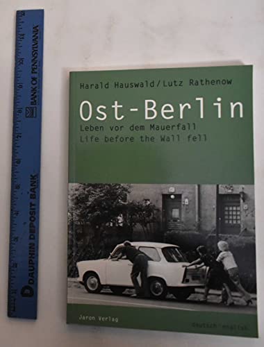 Beispielbild fr Ost-Berlin: Leben vor dem Mauerfall. Life before the Wall fell zum Verkauf von WorldofBooks