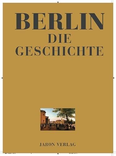 Beispielbild fr Berlin - Die Geschichte zum Verkauf von medimops