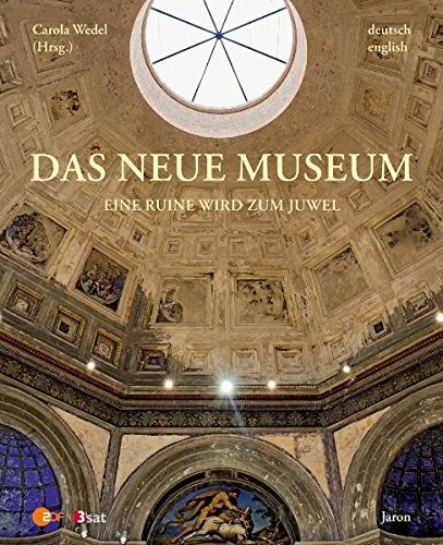 9783897736238: Das neue Museum - The New Museum: Eine Ruine wird zum Juwel / A Ruin Becomes a Jewel