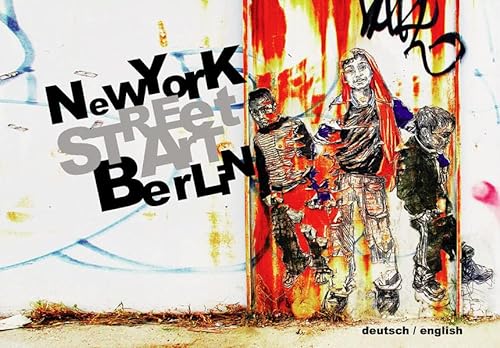 Beispielbild fr Street Art: New York ? Berlin zum Verkauf von Books From California