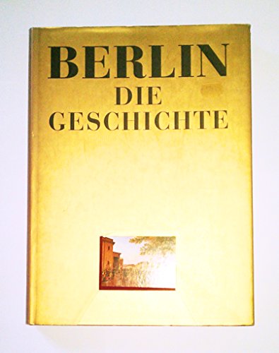 Stock image for Berlin - Die Geschichte for sale by medimops