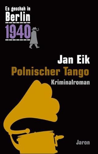 Stock image for Es geschah in Berlin 1940 Polnischer Tango for sale by GreatBookPrices
