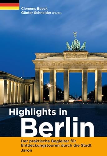Beispielbild fr Highlights in Berlin: Der praktische Begleiter fr Entdeckungstouren durch die Stadt zum Verkauf von medimops