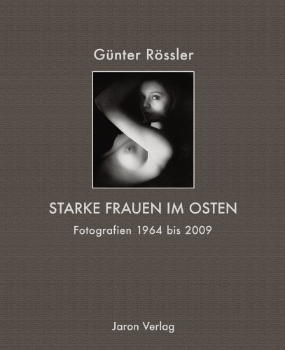 Starke Frauen im Osten. Vorzugsausgabe: Fotografien 1964 bis 2009 (9783897737051) by [???]