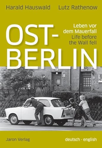 Beispielbild fr Ost-Berlin: Leben vor dem Mauerfall / Life before the Wall fell zum Verkauf von medimops