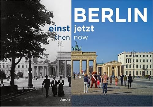 Beispielbild fr Berlin einst und jetzt / then and now zum Verkauf von WorldofBooks