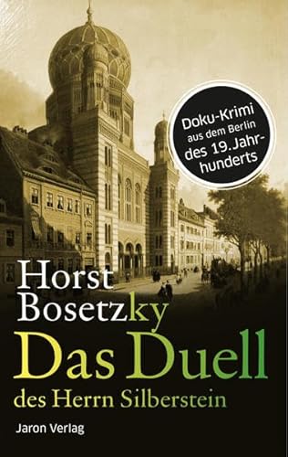 Beispielbild fr Das Duell des Herrn Silberstein - Doku-Krimi aus dem Berlin des 19. Jahrhunderts zum Verkauf von PRIMOBUCH