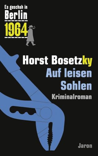 9783897738164: Auf leisen Sohlen: Der 28. Kappe-Fall. Kriminalroman (Es geschah in Berlin 1964)