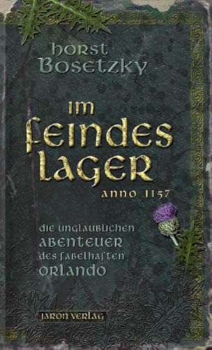 Beispielbild fr Im Feindeslager: Die unglaublichen Abenteuer des fabelhaften Orlando. Anno 1157 zum Verkauf von medimops