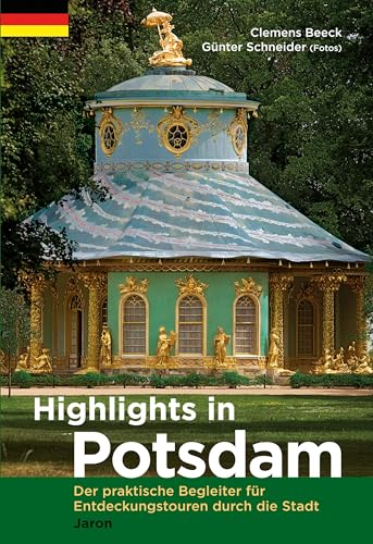 Beispielbild fr Highlights in Potsdam: Der praktische Begleiter fr Entdeckungstouren durch die Stadt zum Verkauf von medimops