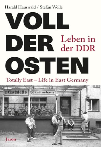 Stock image for Voll der Osten / Totally East: Leben in der DDR / Life in East Germany for sale by WorldofBooks
