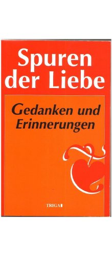 Beispielbild fr Spuren der Liebe: Gedanken und Erinnerungen. Anthologie zum Verkauf von medimops