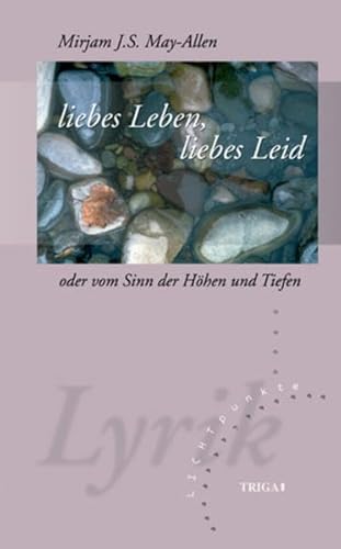 Beispielbild fr liebes Leben, liebes Leid: oder vom Sinn der Hhen und Tiefen (Lichtpunkte) zum Verkauf von medimops