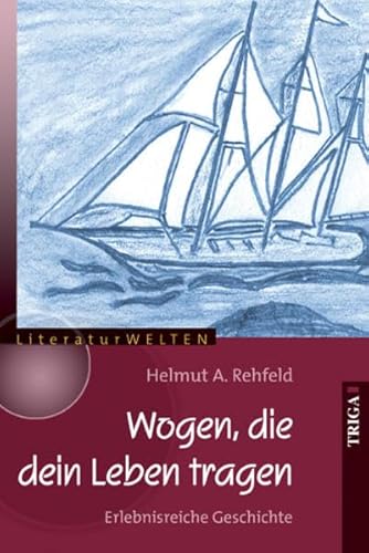 Beispielbild fr Wogen, die dein Leben tragen: Erlebnisreiche Geschichte (LiteraturWELTEN) zum Verkauf von medimops