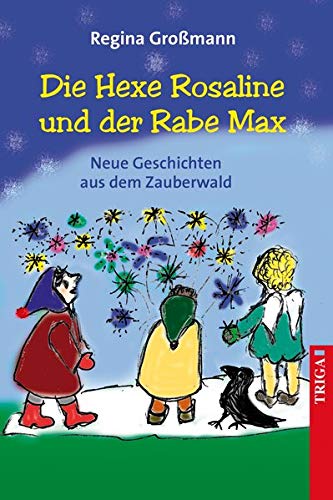 9783897749658: Die Hexe Rosaline und der Rabe Max: Neue Geschichten aus dem Zauberwald
