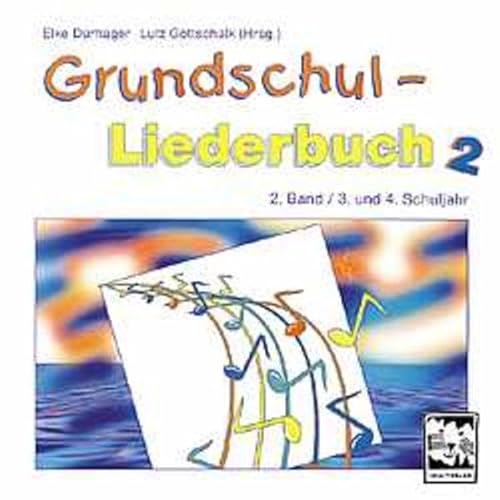 9783897750180: Grundschul Liederbuch / Musikunterricht im 3. und 4. Schuljahr: Die CD mit 40 Liedern aus dem Grundschul-Liederbuch 2. Zum Mitspielen und Mitsingen im Unterricht und zuhause