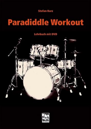 9783897751538: Paradiddle Workout: Schlagzeuglehrbuch mit DVD