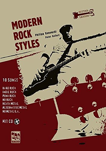 Beispielbild fr Modern Rock Styles: 10 Songs Hard Rock, Indie Rock, Punk Rock, Nu Rock, Heavy Metal, Alternative Metal, Nu Metal u.a. Mit MP3 CD zum Verkauf von Buchmarie