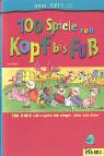 Beispielbild fr 100 Spiele von Kopf bis Fu: Ein Buch voller Spiele fr Krper, Geist und Sinne zum Verkauf von medimops