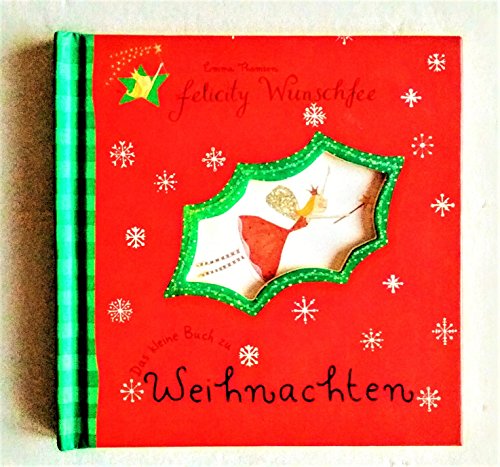 Beispielbild fr Thomson, Emma: Felicity Wunschfee - Das kleine Buch zu Weihnachten zum Verkauf von medimops