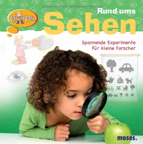 Beispielbild fr Mach Mal! Rund ums Sehen. Spannende Experimente fr kleine Forscher zum Verkauf von medimops