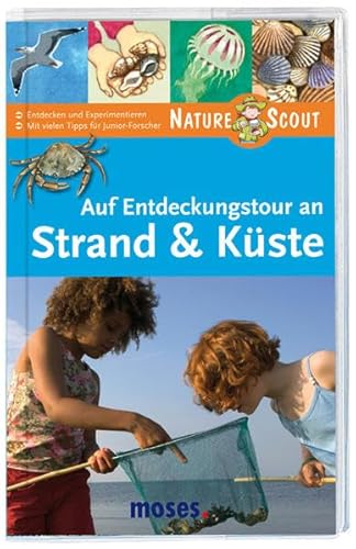 Auf Entdeckungstour an Strand und Küste. Nature Scout (Expedition Natur) - Oftring, Bärbel und Thomas Müller