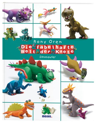 Stock image for Die fabelhafte Welt der Knete. Dinosaurier for sale by medimops