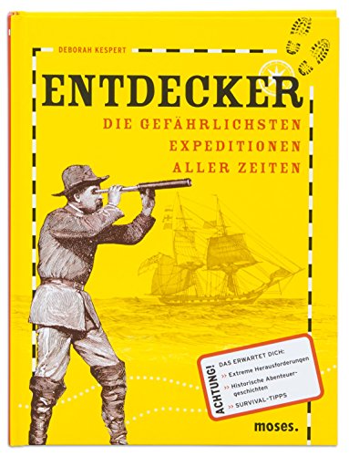 9783897777736: Entdecker: Die gefhrlichsten Expeditionen aller Zeiten