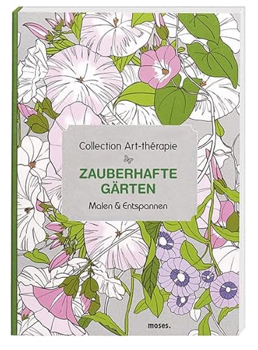 9783897778191: Collection Art-thrapie (Malbuch fr Erwachsene): Zauberhafte Grten: Malen & Entspannen