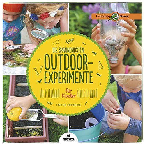 9783897779358: Die spannendsten Outdoor-Experimente fr Kinder (Expedition Natur)