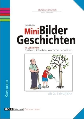 Mini-Bildergeschichten 11 Lektionen: Erzählen, Schreiben, Wortschatz erweitern