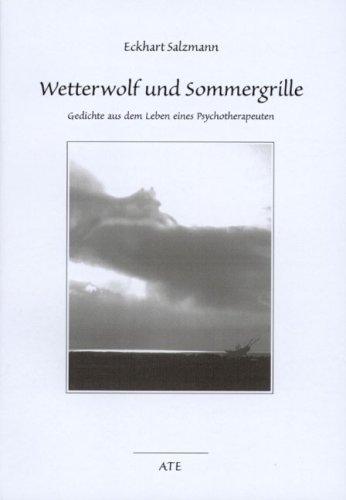 9783897811164: Wetterwolf und Sommergrille: Gedichte aus dem Leben eines Psychotherapeuten (Livre en allemand)