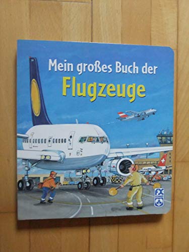Mein großes Buch der Flugzeuge - Wolfgang, Metzger und Klerk Roger De