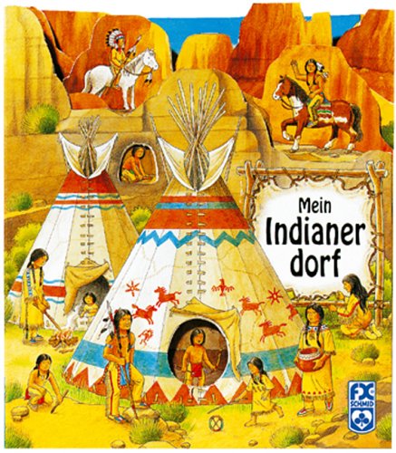 9783897821682: Mein Indianerdorf